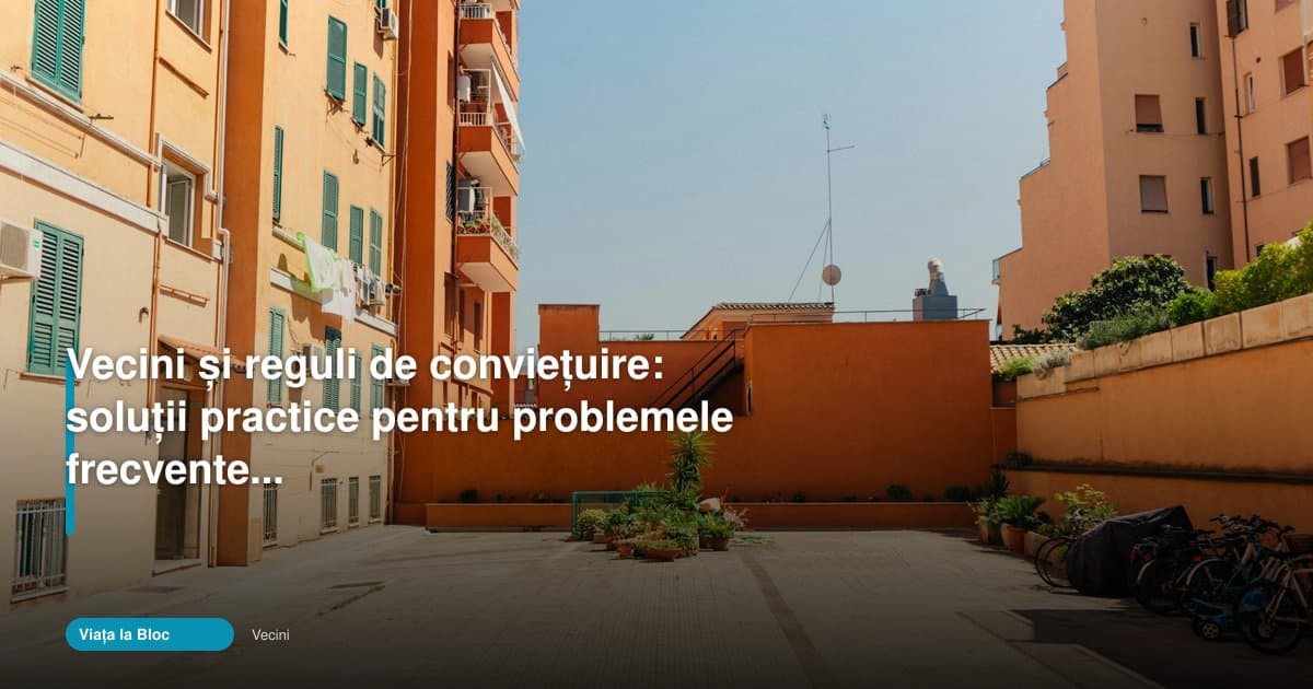 Conflicte vecini la bloc: soluții practice pentru conviețuire