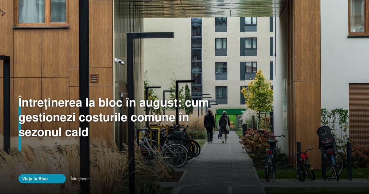 Cum poți reduce costurile de intretinere la bloc în august